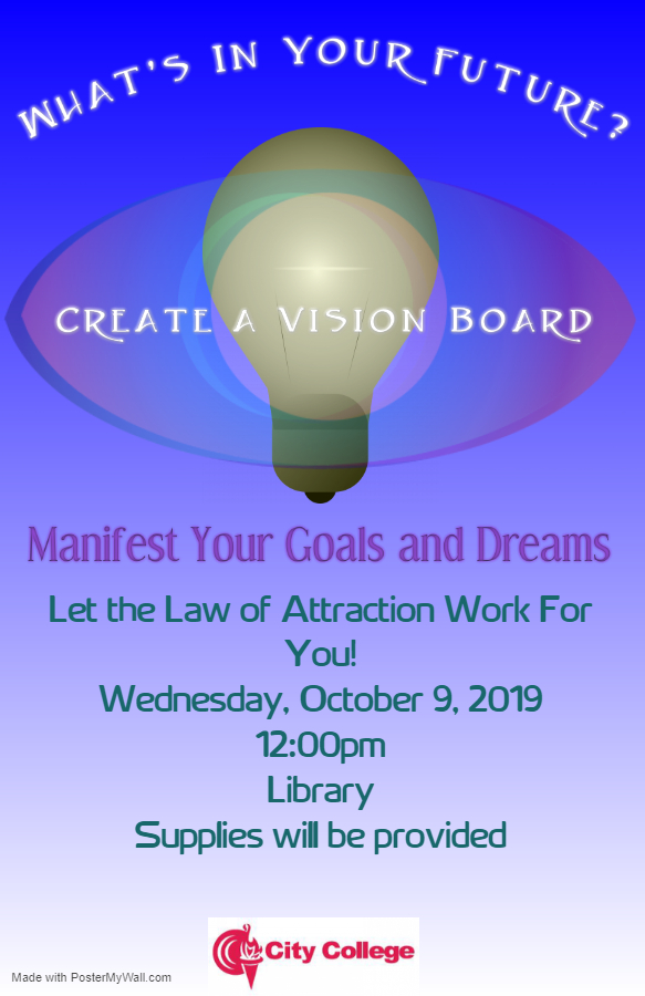 What's In Your Future? Create a vision board to manifest your goals and dreams. Let the law of attraction work for you.
Participants will use provided materials to create their own personalized vision board. Workshop facilitated by Gizelle Ortiz-Velazquez, Director of Career Services.
Supplies will be provided